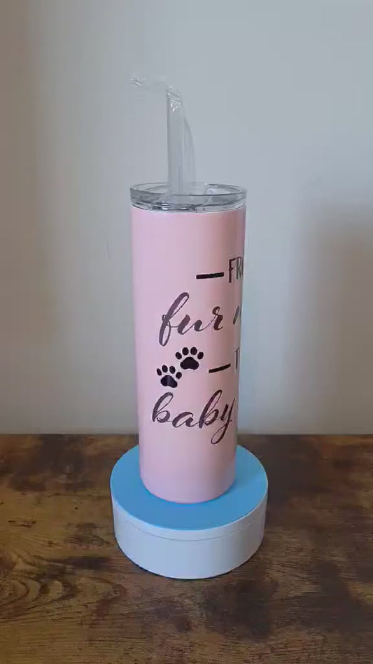 Fur Ma to Baby Ma  20oz Tumbler Gift Set – Full Bundle Included